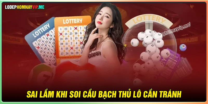 Những sai lầm cần tránh khi chơi Bạch Thủ Lô 