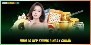 Nuôi lô Kép khung 3 ngày chuẩn - Top cầu ẵm tiền tỷ